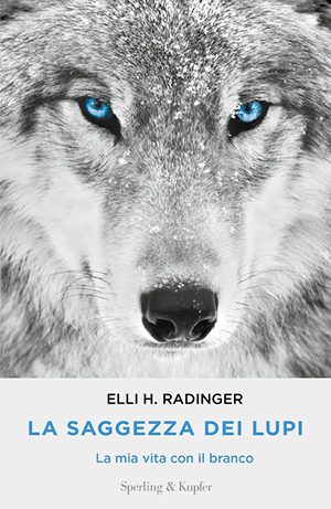 La saggezza dei lupi Elli H. Radinger